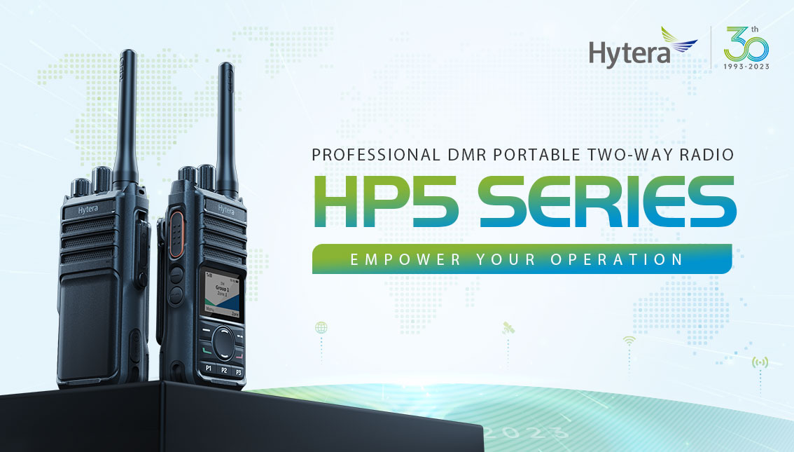 Hytera Enhances New Generation H-Series DMR Two-way Radio with HP5 Models